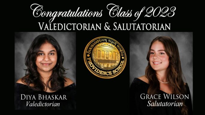Providence congratulates our Valedictorian and Salutatorian for the Class of 2019.